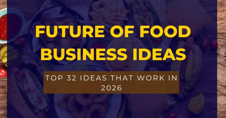 Top 32 Profitable Food Business Ideas 2026